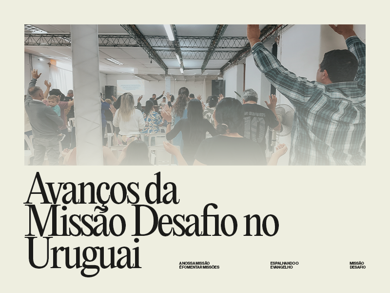 Avanços da Missão Desafio no Uruguai